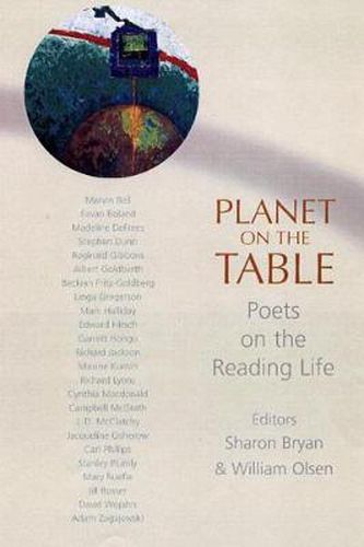 Cover image for Planet On The Table: Poets on the Reading Life