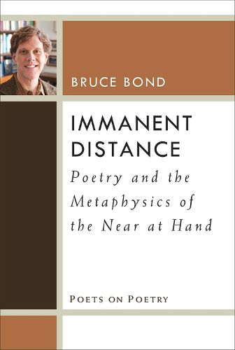 Immanent Distance: Poetry and the Metaphysics of the Near at Hand