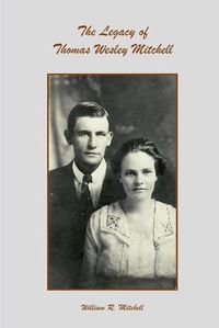 Cover image for The Legacy of Thomas Wesley Mitchell