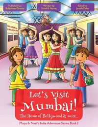 Cover image for Let's Visit Mumbai! (Maya & Neel's India Adventure Series, Book 2)