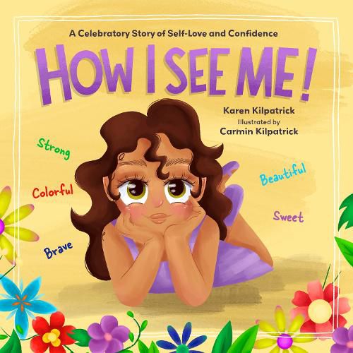 How I See Me: Empowering Picture Book to Inspire Confidence and Self-Love