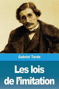 Cover image for Les lois de l'imitation