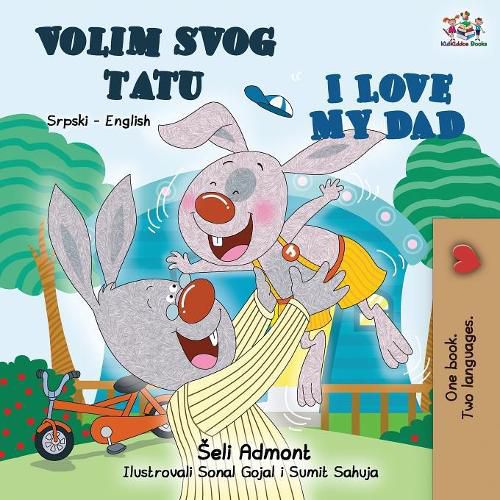 I Love My Dad (Serbian English Bilingual - Latin alphabet): Serbian English Bilingual Book