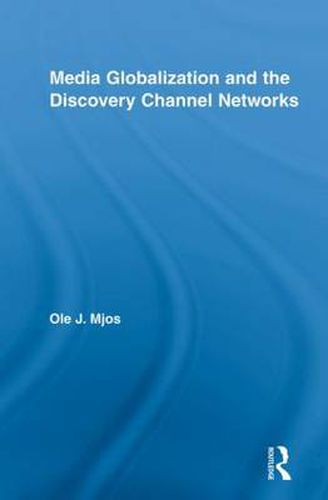 Cover image for Media Globalization and the Discovery Channel Networks