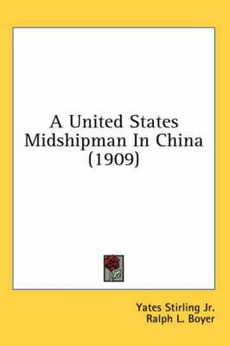 A United States Midshipman in China (1909)