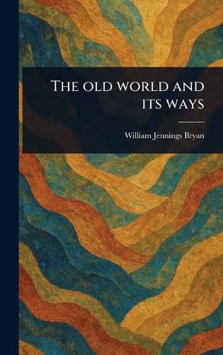 Cover image for The Old World and Its Ways