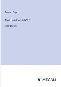Cover image for Moll Davis; A Comedy