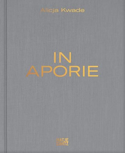 Cover image for Alicja Kwade: In Aporie