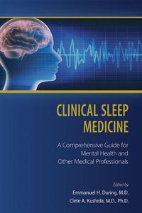 Cover image for Clinical Sleep Medicine: A Comprehensive Guide for Mental Health and Other Medical Professionals