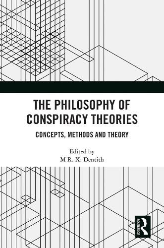 The Philosophy of Conspiracy Theories