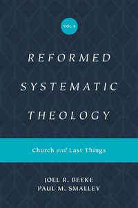 Cover image for Reformed Systematic Theology, Volume 4