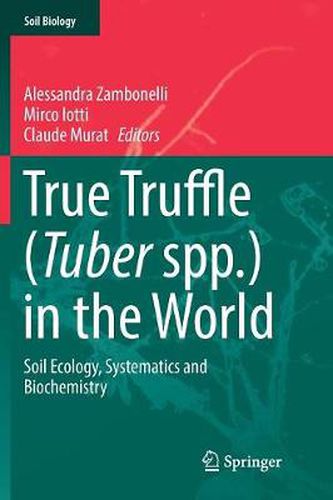 Cover image for True Truffle (Tuber spp.) in the World: Soil Ecology, Systematics and Biochemistry