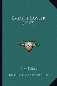 Cover image for Emmett Lawler (1922) Emmett Lawler (1922)