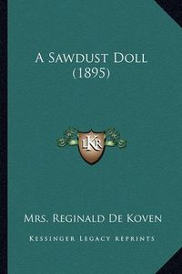 Cover image for A Sawdust Doll (1895)