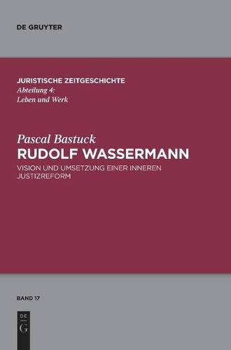 Cover image for Rudolf Wassermann: Vision Und Umsetzung Einer Inneren Justizreform