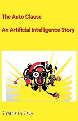 Cover image for The Auto Clause - An Artificial Intelligence Story