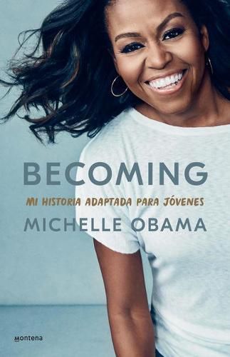 Cover image for Becoming. Mi historia adaptada para jovenes / Becoming: Adapted for Young Reader s