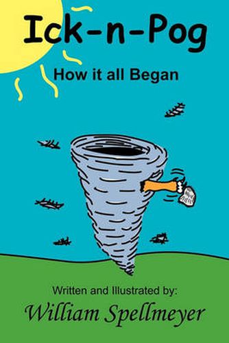 Cover image for Ick-n-Pog: How it All Began Book 1