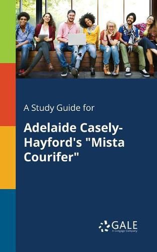 Cover image for A Study Guide for Adelaide Casely-Hayford's Mista Courifer