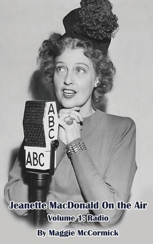 Cover image for Jeanette MacDonald On the Air, Volume 1 (hardback)