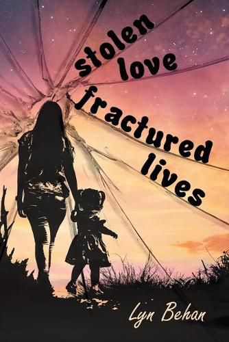 Cover image for Stolen Love; Fractured Lives