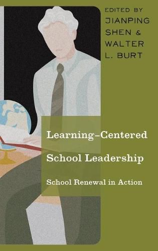 Learning-Centered School Leadership: School Renewal in Action