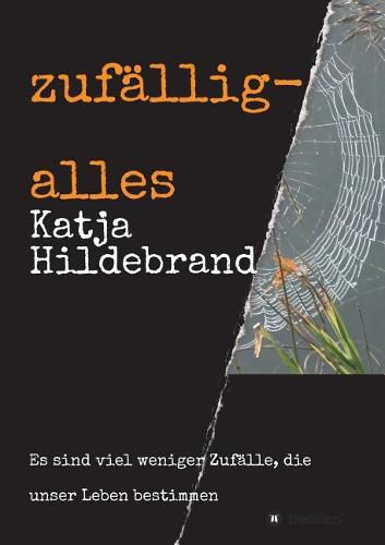 Cover image for zufallig-alles: es sind viel weniger Zufalle, die unser Leben bestimmen...