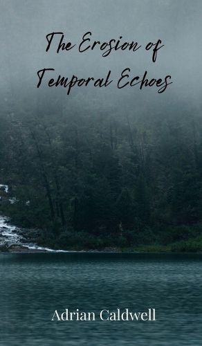 Cover image for The Erosion of Temporal Echoes