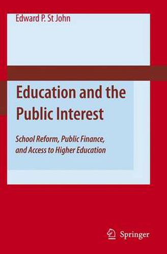 Cover image for Education and the Public Interest: School Reform, Public Finance, and Access to Higher Education