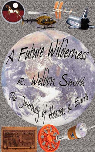 Cover image for A Future Wilderness: The Journey of Heaven and Earth