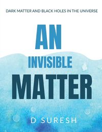 Cover image for An Invisible Matter