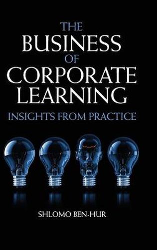 Cover image for The Business of Corporate Learning: Insights from Practice