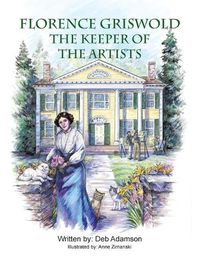 Cover image for Florence Griswold: The Keeper of the Artists