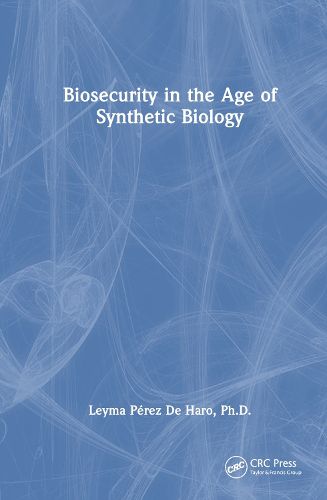 Biosecurity in the Age of Synthetic Biology