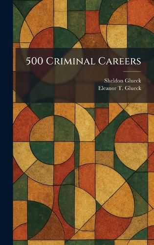 Cover image for 500 Criminal Careers