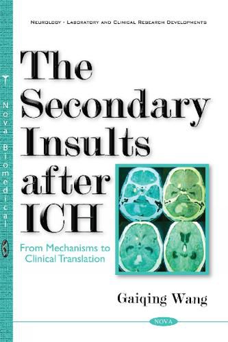 Cover image for Secondary Insults After ICH: From Mechanisms to Clinical Translation