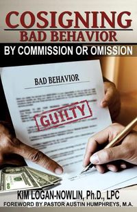 Cover image for Cosigning Bad Behavior by Commission or Omission