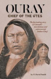 Cover image for Ouray: Chief of the Utes