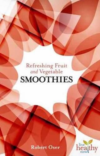 Cover image for Refreshing Fruit and Vegetable Smoothies