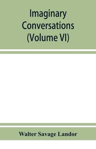 Cover image for Imaginary conversations (Volume VI)