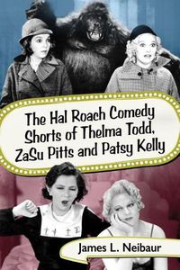 Cover image for The Hal Roach Comedy Shorts of Thelma Todd, ZaSu Pitts and Patsy Kelly