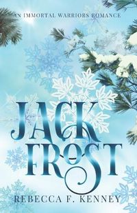 Cover image for Jack Frost: An Immortal Warriors Romance