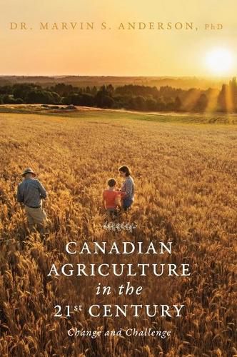 Cover image for Canadian Agriculture in the 21st Century: Change and Challenge