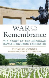 Cover image for War and Remembrance: The Story of the American Battle Monuments Commission