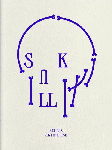 Cover image for Skulls: Art In Bone