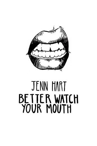 Cover image for Better Watch Your Mouth