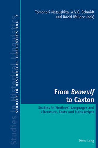 Cover image for From  Beowulf  to Caxton: Studies in Medieval Languages and Literature, Texts and Manuscripts