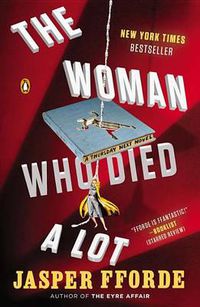 Cover image for The Woman Who Died a Lot: A Thursday Next Novel