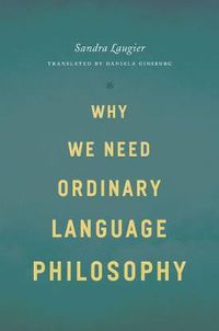 Cover image for Why We Need Ordinary Language Philosophy