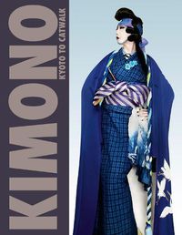 Cover image for Kimono: Kyoto to Catwalk